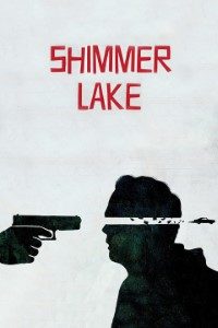 Dowload Shimmer Lake (2017) {English With Subtitles} Web-Rip 720p [700MB] || 1080p [1.4GB]