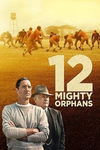 Download 12 Mighty Orphans (2021) Dual Audio (Hindi-English) [350MB] || 720p [1GB] || 1080p [2.5GB]