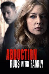 Download Abduction Runs in the Family (2021) {English With Subtitles} 480p [300MB] || 720p [800MB] || 1080p [1.7GB]