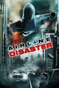 Download Airline Disaster (2010) Dual Audio (Hindi-English) 480p [300MB] || 720p [800MB]