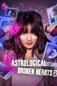 Download An Astrological Guide for Broken Hearts (Season 1-2) Dual Audio {Hindi-English} 720p 10Bit [250MB] || 1080p [1GB]