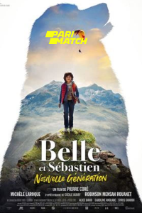 Download Belle et Sébastien: Nouvelle génération (2022) [HQ Fan Dub] (Hindi-English) || 720p [1GB]