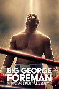 Download Big George Foreman (2023) Dual Audio {Hindi-English} BluRay 480p [430MB] || 720p [1.2GB] || 1080p [2.6GB]