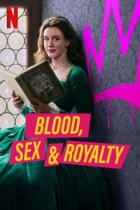 Download Blood, Sex & Royalty (Season 1) Dual Audio {Hindi-English} Msubs WeB-DL 480p [150MB] || 720p [290MB] || 1080p [1.5GB]