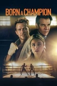 Download Born a Champion (2021) {English With Subtitles} 480p [500MB] || 720p [1GB]