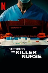 Download Capturing the Killer Nurse (2022) Dual Audio {Hindi-English} WEB-DL ESubs 480p [310MB] || 720p [850MB] || 1080p [2GB]