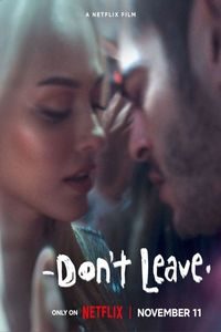 Download Don’t Leave (2022) {English With Subtitles} WEB-DL 480p [350MB] || 720p [870MB] || 1080p [2GB]