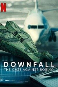 Download Downfall: The Case Against Boeing (2022) {English With Subtitles} Web-DL 480p [300MB] || 720p [700MB] || 1080p [2.9GB]