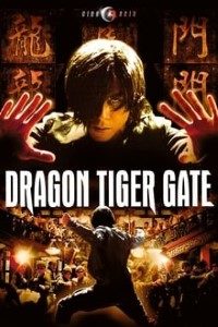 Download Dragon Tiger Gate (2006) Dual Audio (Hindi-Chinese) 480p [430MB] || 720p [820MB] || 1080p [1.94GB]
