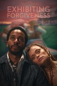 Download Exhibiting Forgiveness (2024) (English Audio) Esubs Web-Dl 480p [350MB] || 720p [970MB] || 1080p [2.3GB]