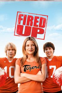 Download Fired Up! (2009) {English Audio With Subtitles} 480p [270MB] || 720p [600MB] || 1080p [1.39GB]