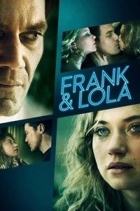 Download Frank & Lola (2016) {English With Subtitles} 480p [300MB] || 720p [800MB] || 1080p [1.6GB]
