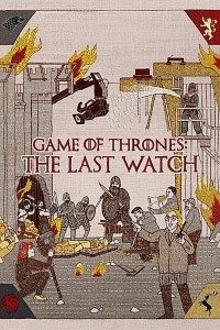 Download Game of Thrones: The Last Watch (2019) {English With Subtitles} 480p [400MB] || 720p [850MB] || 1080p [2.2GB]