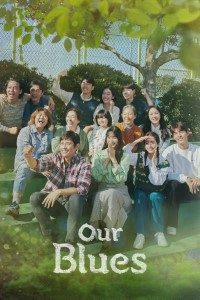 Download Kdrama Our Blues (Season 1) 2022 [S01E20 Added] {Korean with English Subtitles} 720p [300MB] || 1080p [1.4GB]