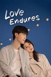 Download Love Endures (Season 1) Dual Audio (Hindi-Chinese) Esub Web-Dl 480p [150MB] || 720p [380MB] || 1080p [900MB]