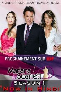 Download Mariana & Scarlett (Season 1) Colombia TV Series {Hindi Dubbed} 720p WeB-HD [300MB]