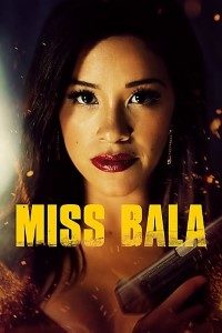 Download Miss Bala (2019) Dual Audio (Hindi-English) 480p [350MB] || 720p [950MB] || 1080p [2GB]