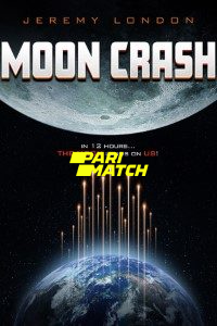 Download Moon Crash (2022) [HQ Fan Dub] (Hindi-English) || 720p [800MB]