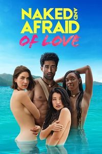 Download Naked and Afraid of Love (Season 1) Dual Audio (Hindi-English) Esubs 720p [400MB] || 1080p [900MB]
