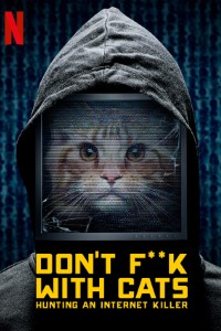 Download Netflix Don’t Fuck with Cats: Hunting an Internet Killer (Season 1) {English With Subtitles} 720p [450MB]