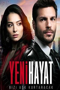 Download New Life aka Yeni Hayat Season 1 [S01E29 Added] Dual Audio (Hindi-Turkish) Esubs 720p [350MB] || 1080p [1.2GB]