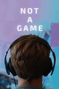 Download Not a Game (2020) {English With Subtitles} 480p [300MB] || 720p [900MB] || 1080p [1.85GB]