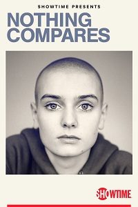 Download Nothing Compares (2022) {English With Subtitles} 480p [300MB] || 720p [800MB] || 1080p [1.9GB]