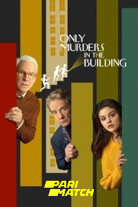 Download Only Murders in the Building (Season 1) Dual Audio {Hindi HQ Dubbed -English} 720p WeB-Rip HD [300MB]
