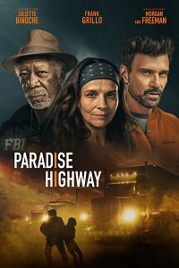 Download Paradise Highway (2022) Dual Audio {Hindi-English} Bluray 480p [400MB] || 720p [1GB] || 1080p [2.5GB]