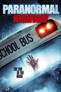 Download Paranormal Highway (2017) {English With Subtitles} 480p [450MB] || 720p [900MB] || 1080p [1.9GB]
