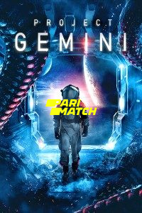 Download Project ‘Gemini’ (2022) [HQ Fan Dub] (Hindi-English) || 720p [900MB]