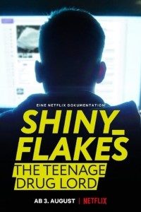 Download Shiny_Flakes: The Teenage Drug Lord (2021) {English With Subtitles} 480p [300MB] || 720p [850MB] || 1080p [1.9GB]