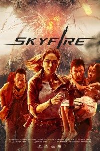 Download Skyfire (2019) Dual Audio {Hindi-Chinese} Bluray 480p [320MB] || 720p [1GB] || 1080p [2.3GB]