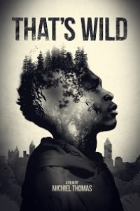 Download That’s Wild (2020) {English With Subtitles} 480p [200MB] || 720p [500MB] || 1080p [1.1GB]