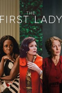 Download The First Lady (Season 1) [S01E10 Added] Dual Audio {Hindi-English} 720p 10Bit [260MB] || 1080p 10Bit [800MB]