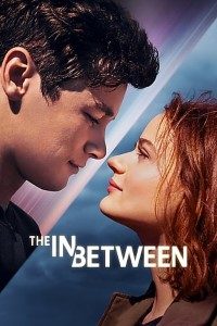 Download The In Between (2022) {English With Subtitles} Web-DL 480p [350MB] || 720p [950MB] || 1080p [2.2GB]