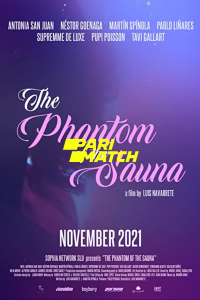 Download The Phantom of the Sauna (2021) [Cam-Rip] (Hindi-Spanish) || 720p [839MB]