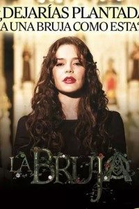 Download The Witch [La Bruja] (Season 1) Hindi Dubbed {Colombian TV Series} 720p WeB-HD [300MB]