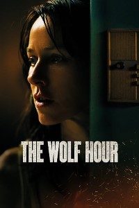 Download The Wolf Hour (2019) Dual Audio (Hindi-English) 480p [300MB] || 720p [900MB] || 1080p [2GB]