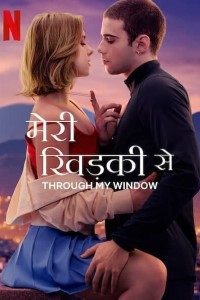 Download Through My Window (2022) Dual Audio {Hindi-English-Spanish} WeB-DL 480p [400MB] || 720p [1.1GB] || 1080p [2.6GB]