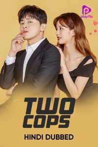 Download Two Cops (Season 1) Korean Series {Hindi ORG Dubbed} 720p HDRiP [350MB]