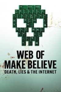Download Web of Make Believe: Death, Lies and the Internet (Season 1) Dual Audio {Hindi-English} Web-DL 720p 10Bit [350MB] || 1080p [1.1GB]