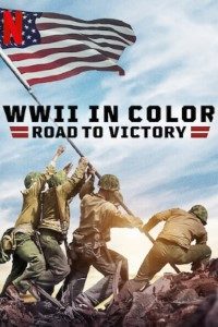 Download WWII in Color: Road to Victory (Season 1) {English With Subtitles} WeB-DL 720p 10Bit [270MB] || 1080p [1GB]