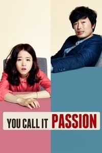 Download You Call It Passion (2015) Dual Audio (Hindi-Korean) Esubs Bluray 480p [350MB] || 720p [960MB] || 1080p [2.2GB]